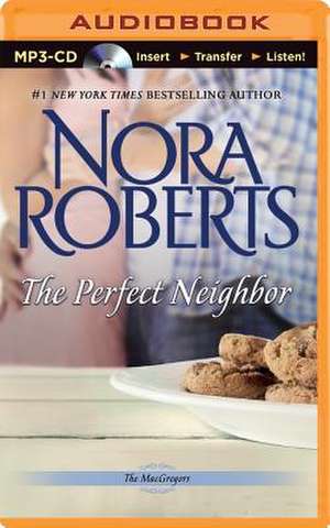 The Perfect Neighbor de Nora Roberts