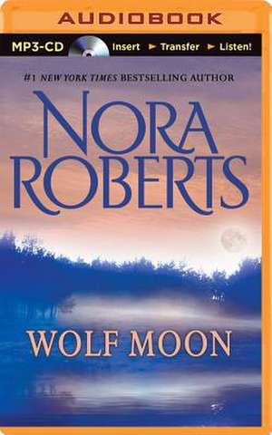 Wolf Moon de Nora Roberts