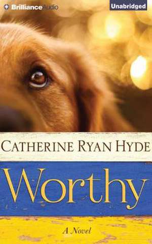 Worthy de Catherine Ryan Hyde