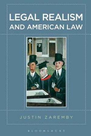 Legal Realism and American Law de Dr. Justin Zaremby