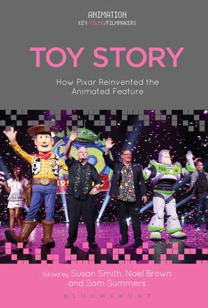 Toy Story: How Pixar Reinvented the Animated Feature de Susan Smith