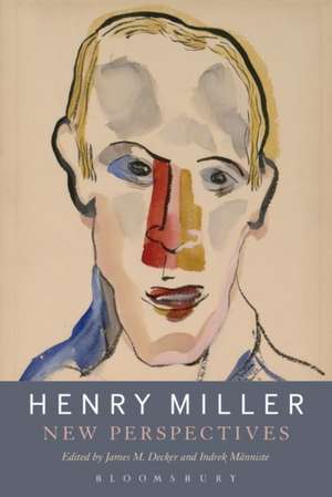 Henry Miller: New Perspectives de James M. Decker