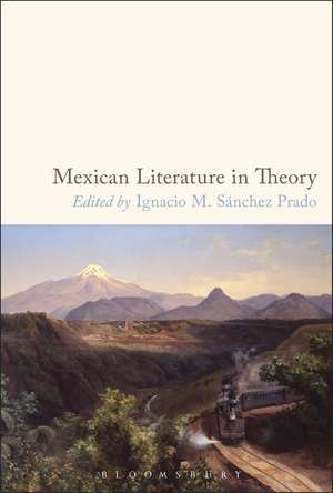 Mexican Literature in Theory de Prof. Ignacio M. Sánchez Prado