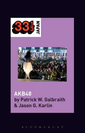 AKB48 de Patrick W. Galbraith