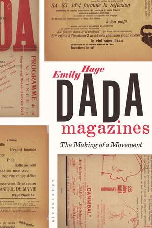 Dada Magazines: The Making of a Movement de Dr. Emily Hage