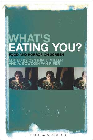 What's Eating You?: Food and Horror on Screen de Cynthia J. Miller