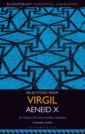 Selections from Virgil Aeneid X de Christopher Tanfield