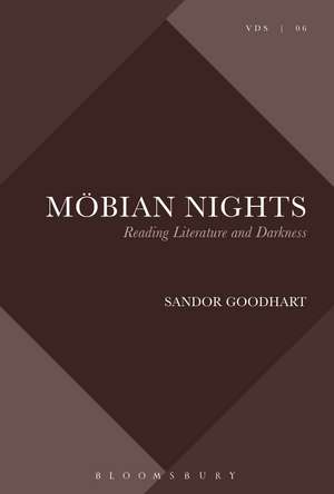 Möbian Nights: Reading Literature and Darkness de Professor Sandor Goodhart