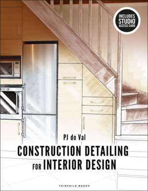 Construction Detailing for Interior Design: Bundle Book + Studio Access Card de PJ do Val