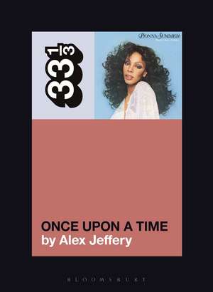 Donna Summer's Once Upon a Time de Dr Alex Jeffery