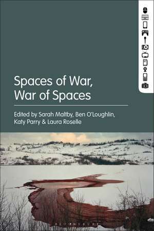 Spaces of War, War of Spaces de Prof. Sarah Maltby