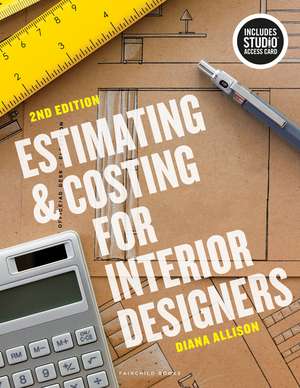 Estimating and Costing for Interior Designers: Bundle Book + Studio Access Card de Diana Allison