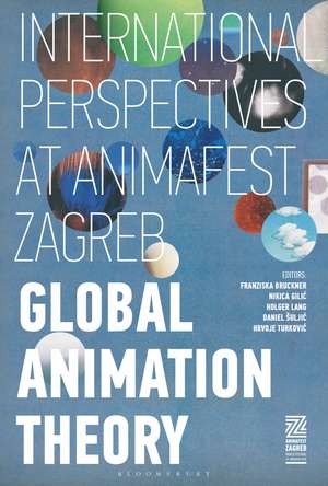 Global Animation Theory: International Perspectives at Animafest Zagreb de Professor Franziska Bruckner