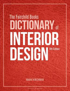 The Fairchild Books Dictionary of Interior Design: Bundle Book + Studio Access Card de Mark Hinchman