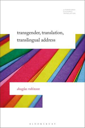 Transgender, Translation, Translingual Address de Professor Douglas Robinson