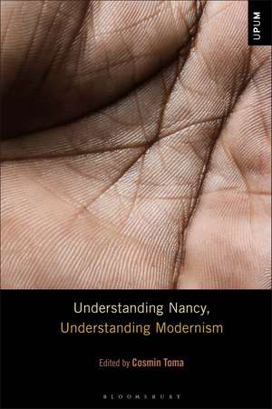 Understanding Nancy, Understanding Modernism de Cosmin Toma