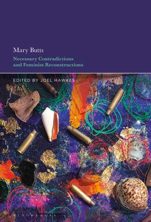 Mary Butts: Necessary Contradictions and Feminist Reconstructions de Dr. Joel Hawkes