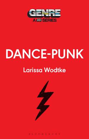 Dance-Punk de Professor or Dr. Larissa Wodtke