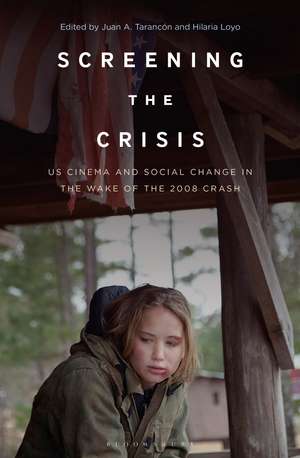 Screening the Crisis: US Cinema and Social Change in the Wake of the 2008 Crash de Dr. Hilaria Loyo