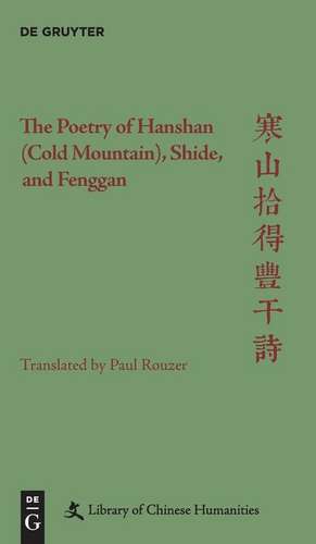 Complete Poetry of Hanshan, Shide, and Fenggan de Paul Rouzer