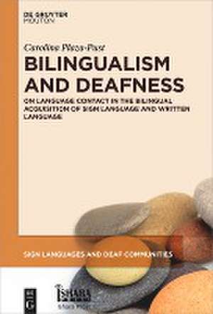 Bilingualism and Deafness de Carolina Plaza-Pust