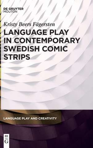 Language Play in Contemporary Swedish Comic Strips de Kristy Beers Fägersten