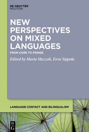 New Perspectives on Mixed Languages de Maria Mazzoli