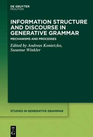 Information Structure and Discourse in Generative Grammar de Andreas Konietzko