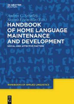 Handbook of Home Language Maintenance and Development de Susana A. Eisenchlas