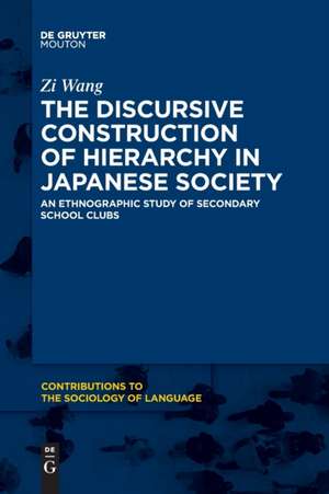 The Discursive Construction of Hierarchy in Japanese Society de Zi Wang