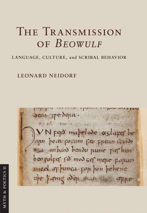 The Transmission of "Beowulf" – Language, Culture, and Scribal Behavior de Leonard Neidorf