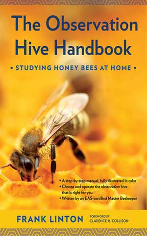 The Observation Hive Handbook – Studying Honey Bees at Home de Frank Linton