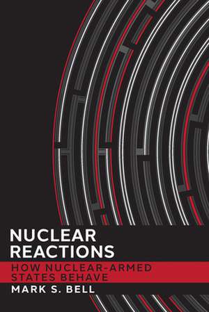 Nuclear Reactions – How Nuclear–Armed States Behave de Mark S. Bell