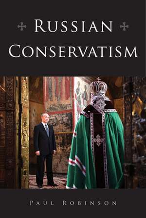 Russian Conservatism de Paul Robinson