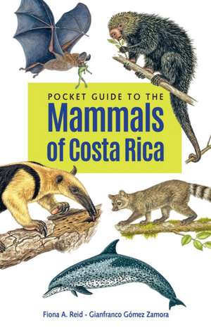 Pocket Guide to the Mammals of Costa Rica de Fiona A. Reid