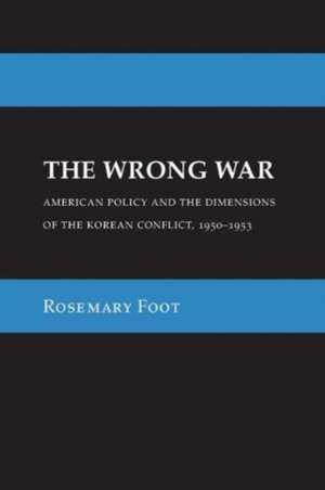 The Wrong War de Rosemary Foot