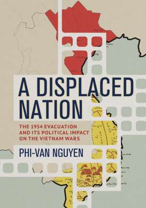 A Displaced Nation de Phi-Van Nguyen