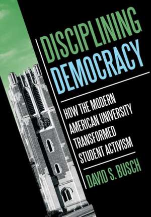 Busch, D: Disciplining Democracy
