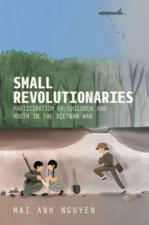 Small Revolutionaries de Mai Anh Nguyen