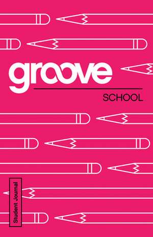 Groove: School Student Journal de Michael Adkins