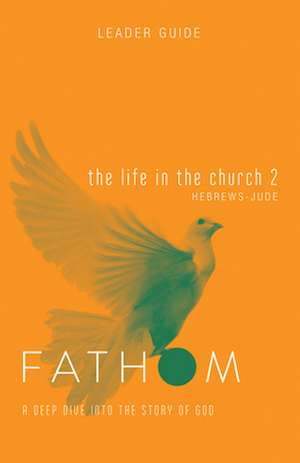 Fathom Bible Studies de Sara Galyon