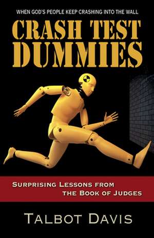 Crash Test Dummies de Talbot Davis