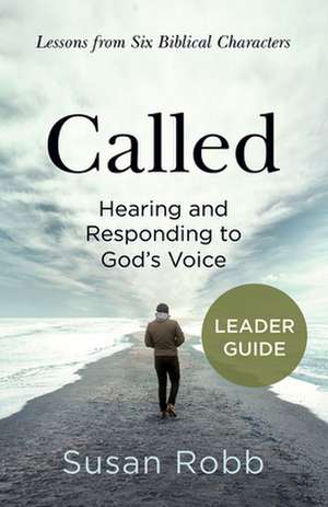 Called Leader Guide de Susan Robb