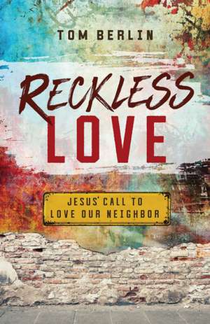 Reckless Love de Tom Berlin