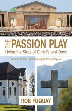 The Passion Play de Rob Fuquay