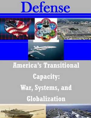 America's Transitional Capacity de U. S. Army Command and General Staff Col