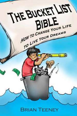 The Bucket List Bible de Brian Teeney