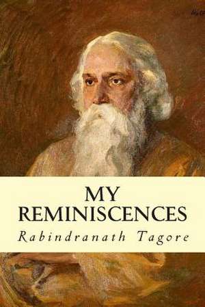 My Reminiscences de Rabindranath Tagore