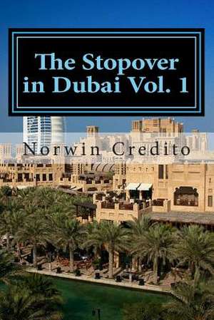 The Stopover in Dubai Vol. 1 de Norwin Dualan Credito