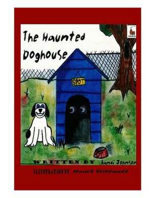 The Haunted Dog House de Sandi Johnson